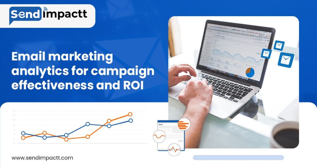 Email Marketing Analytics for Campaign Effectiveness and ROI