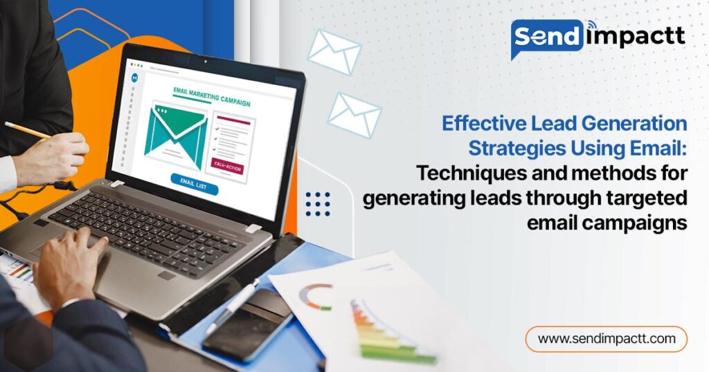 Effective Lead Generation Strategies Using Email: Techniques and methods for generating leads through targeted email campaigns